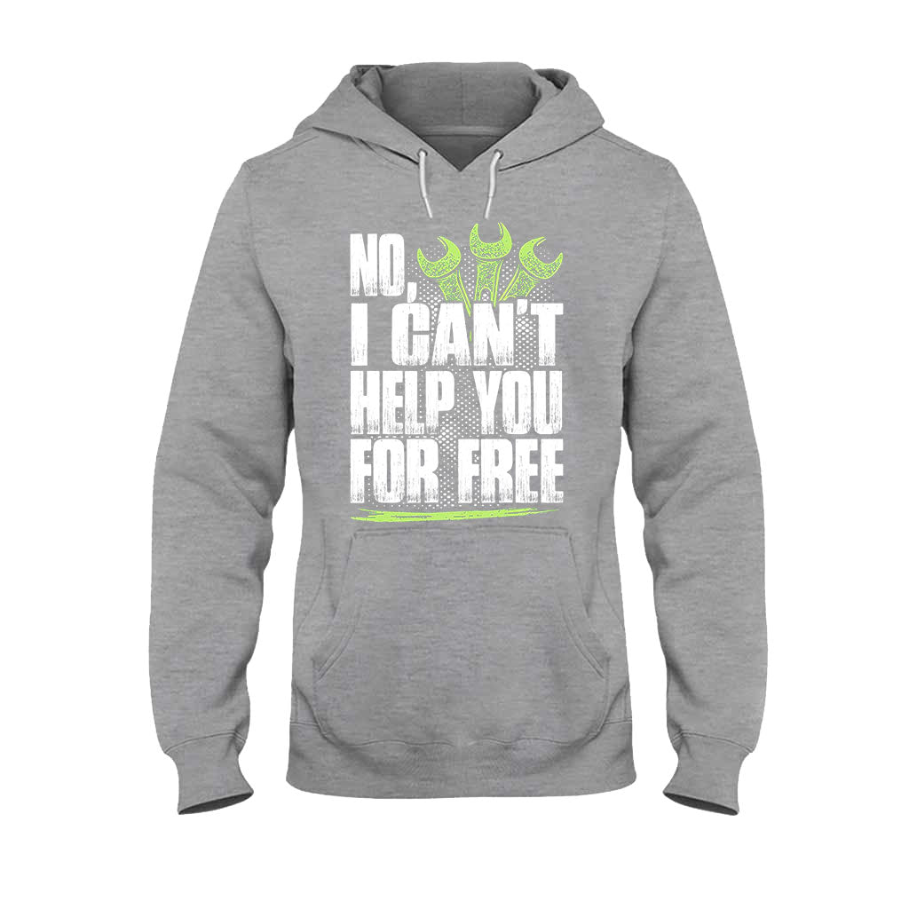 No I Can't Help You For Free - Mechanic T-shirt and Hoodie 102021