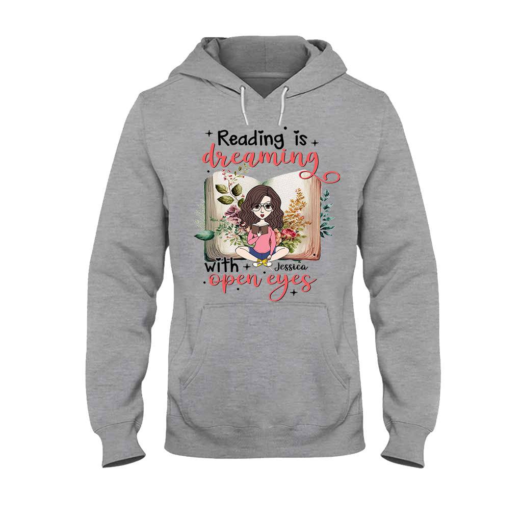 Reading Is Dreaming With Open Eyes - Personalized Book T-shirt and Hoodie