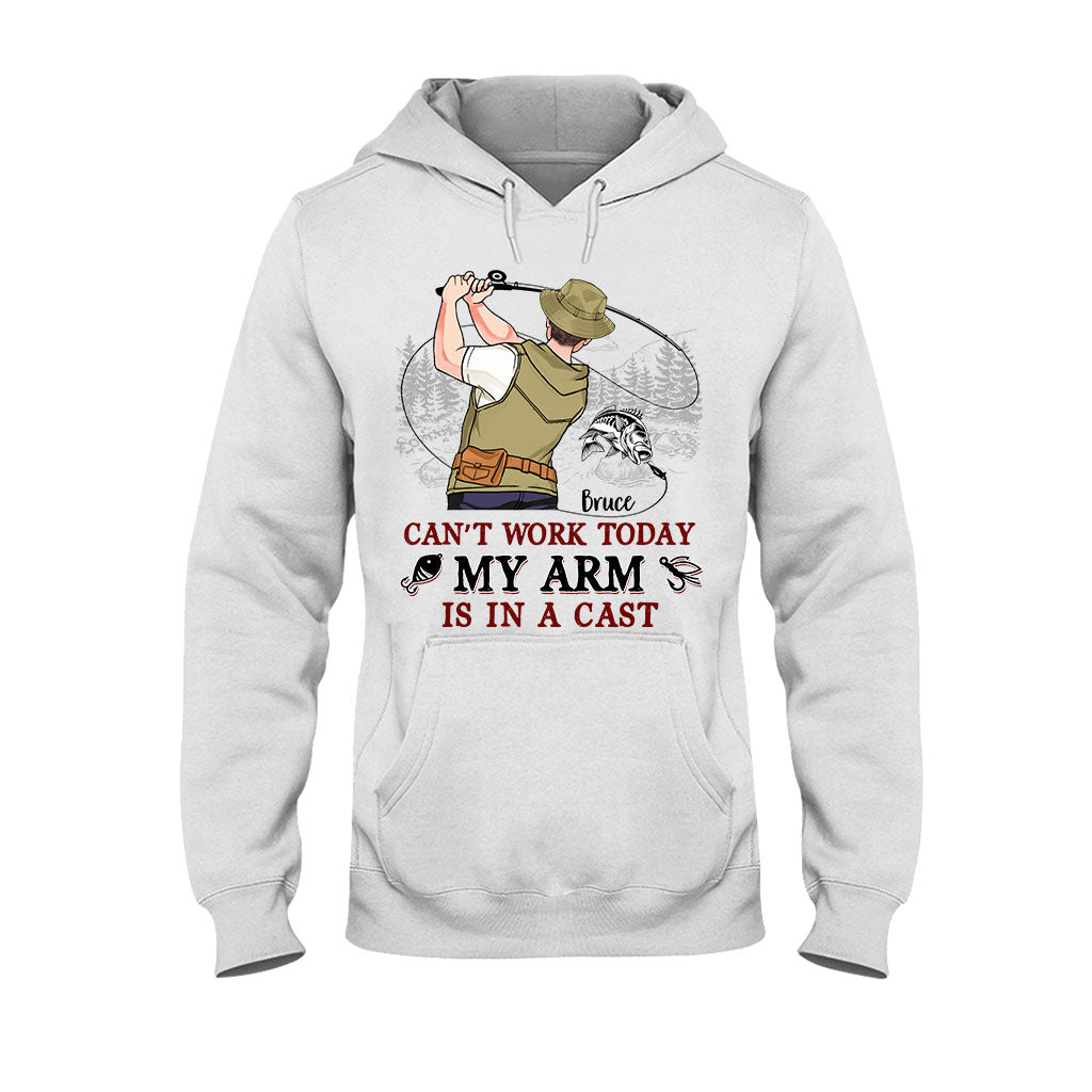 Can't Work Today My Arm Is In A Cast - Personalized Fishing T-shirt and Hoodie