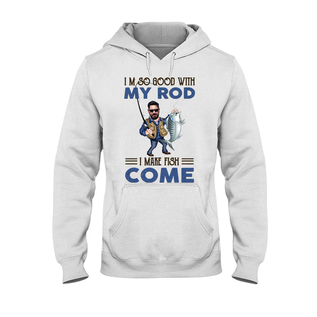 I'm So Good With My Rod - Personalized Fishing T-shirt and Hoodie