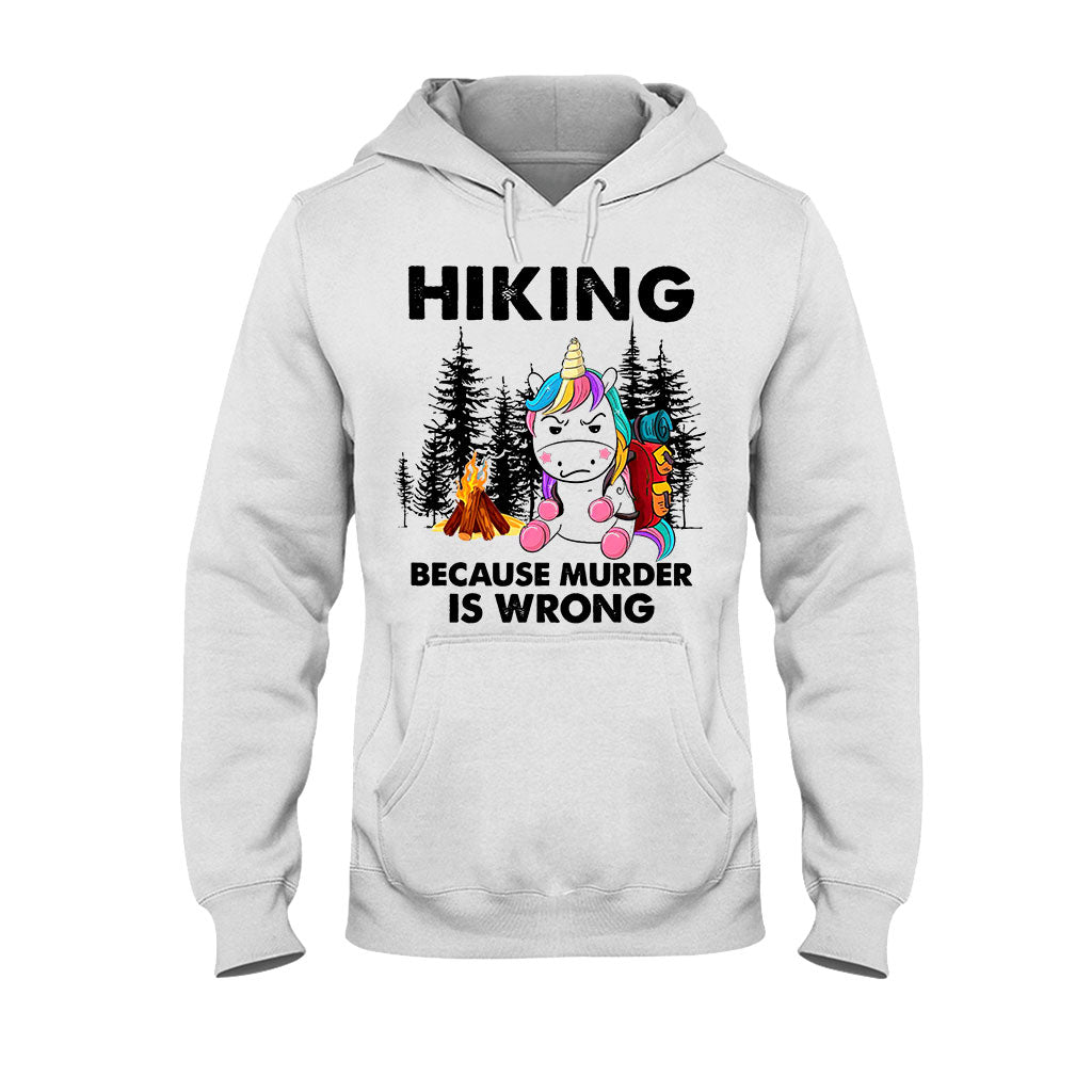 Hiking Because Murder Is Wrong - T-shirt and Hoodie 112021
