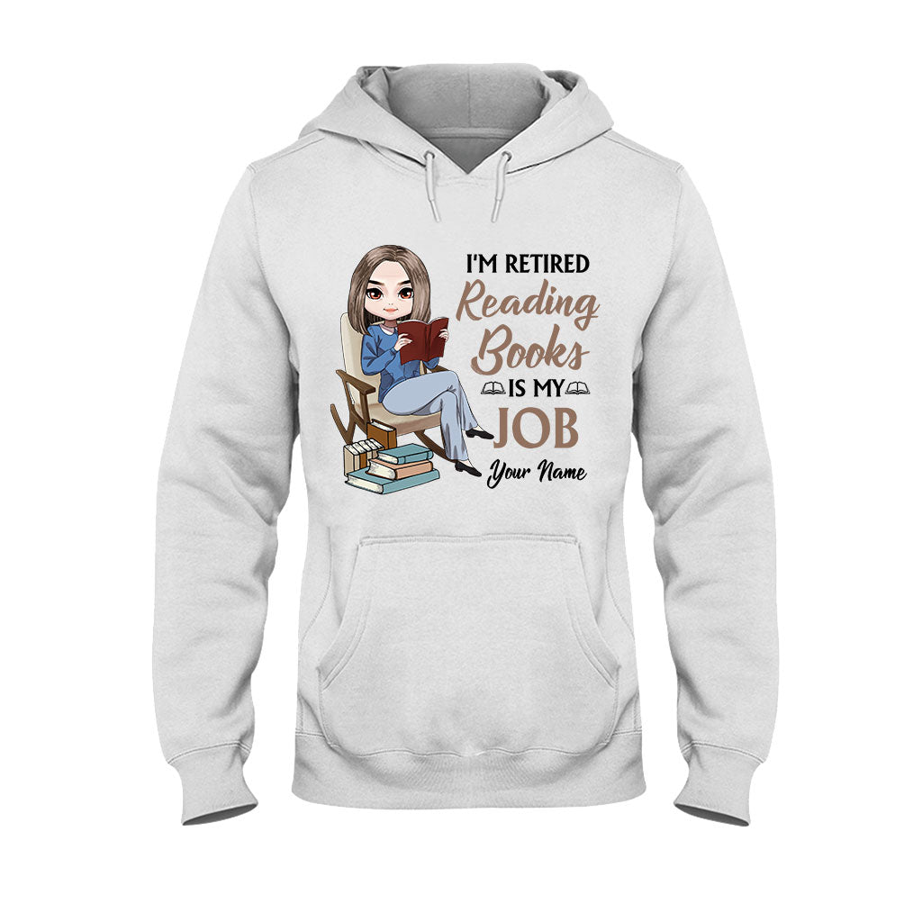 I'm Retired Reading Books Is My Job - Personalized T-shirt and Hoodie