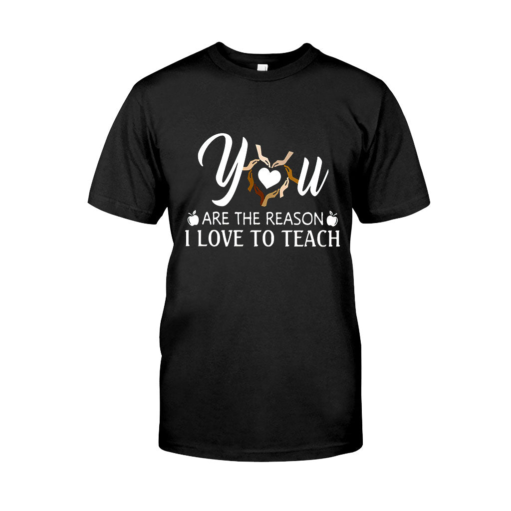 You Are The Reason - Teacher T-shirt And Hoodie 062021
