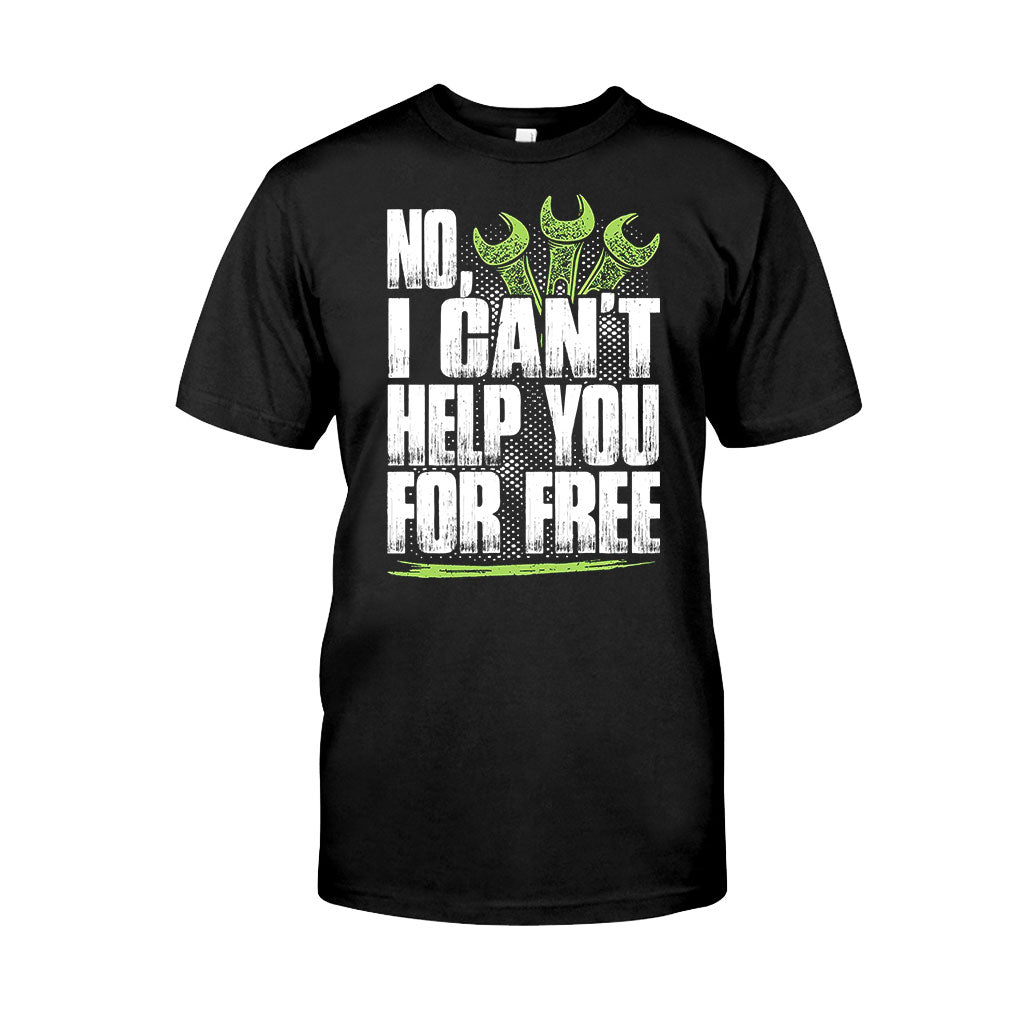 No I Can't Help You For Free - Mechanic T-shirt and Hoodie 102021