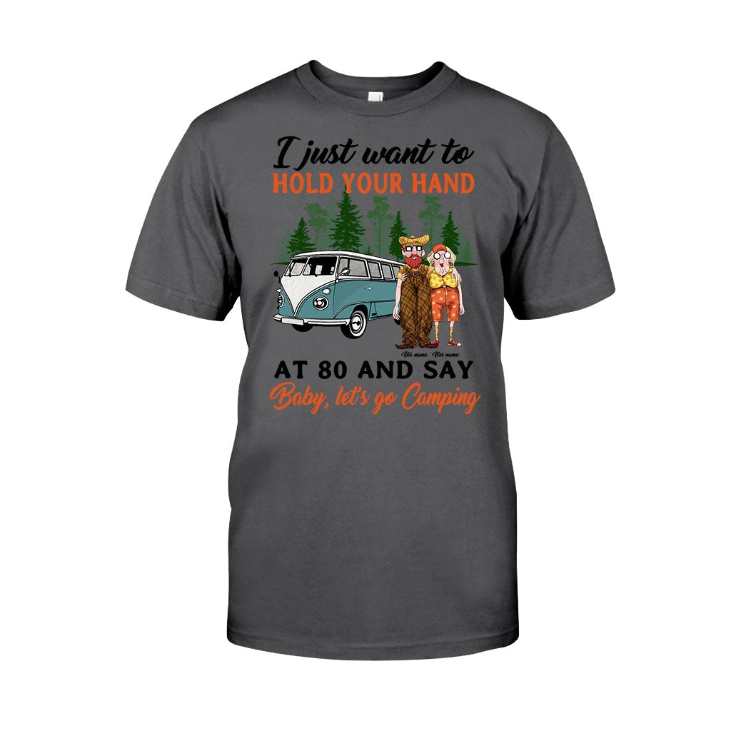 I Want To Hold Your Hand At 80 And Say Camping Old Couple - Personalized T-shirt and Hoodie