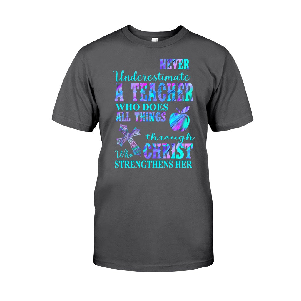 Never Underestimate A Teacher Who Does All Things - T-shirt and Hoodie 1121