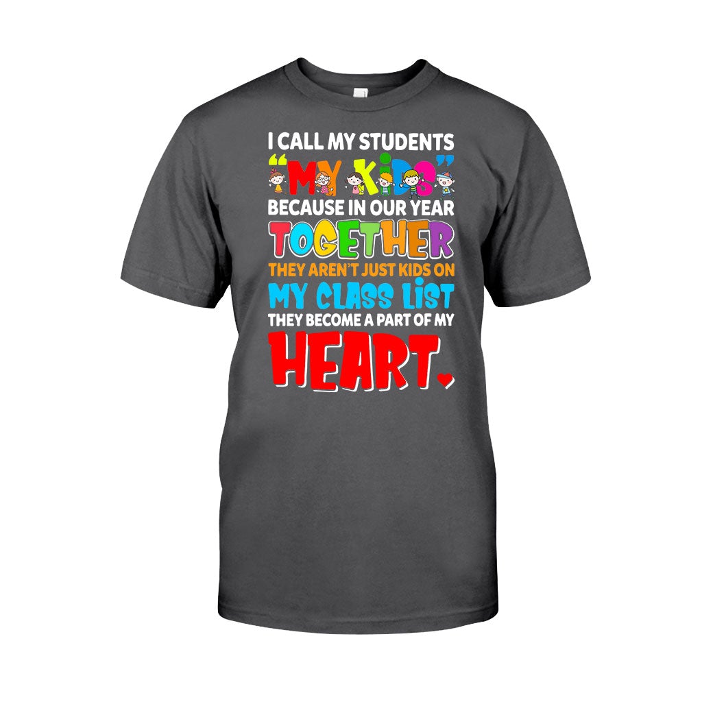 I Call My Students My Kids - Teacher T-shirt and Hoodie 1121