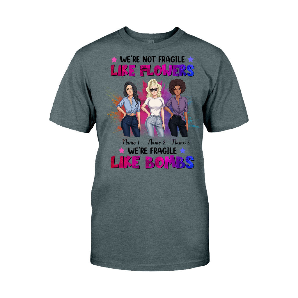 We're Not Fragile Like Flowers - Personalized Bestie T-shirt and Hoodie