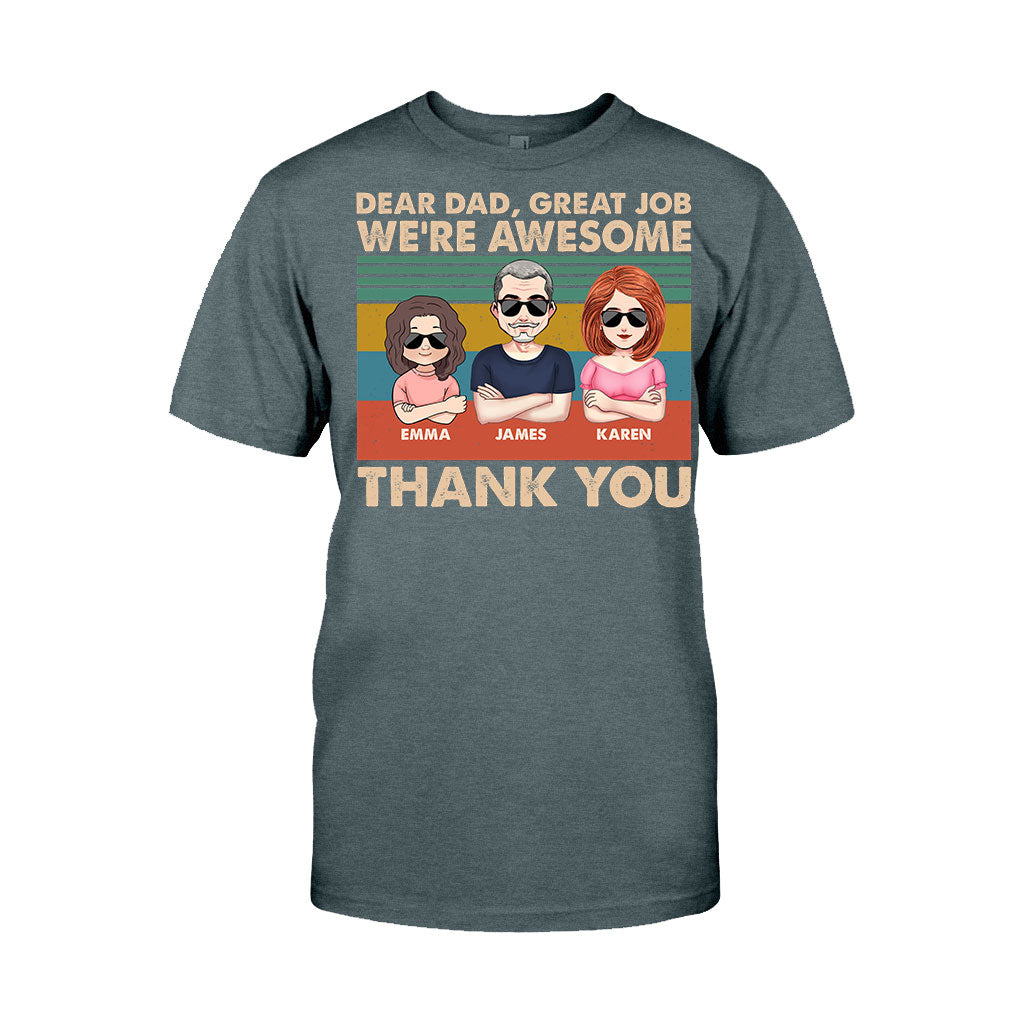 Dear Dad Great Job We're Awesome Thank You - Gift for dad, dad, grandpa - Personalized T-shirt And Hoodie