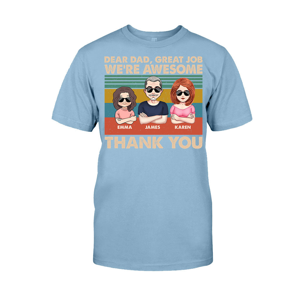 Dear Dad Great Job We're Awesome Thank You - Gift for dad, dad, grandpa - Personalized T-shirt And Hoodie