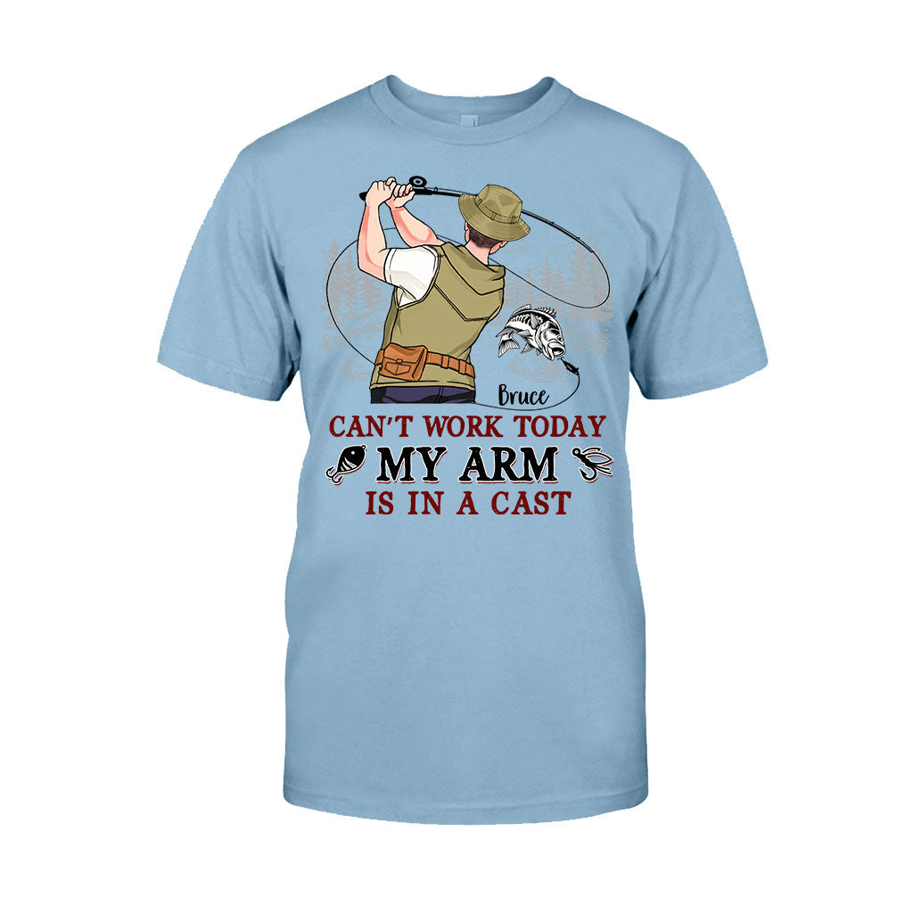 Can't Work Today My Arm Is In A Cast - Personalized Fishing T-shirt and Hoodie