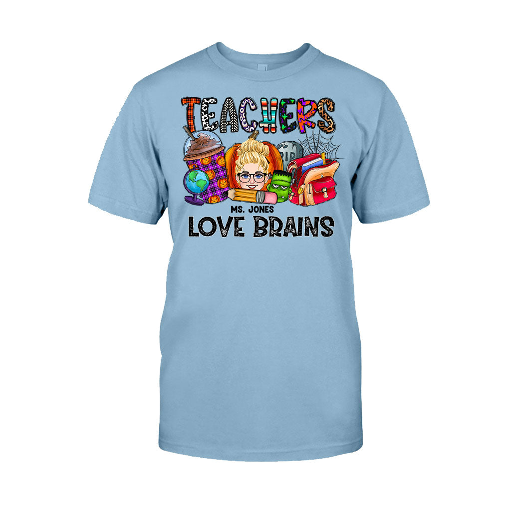 Teachers Love Brains - Personalized Teacher T-shirt and Hoodie