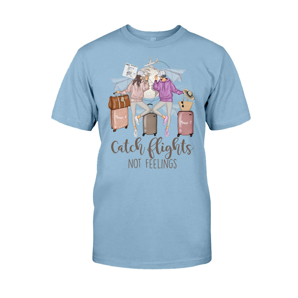Catch Flights Not Feelings - Personalized Travelling T-shirt and Hoodie