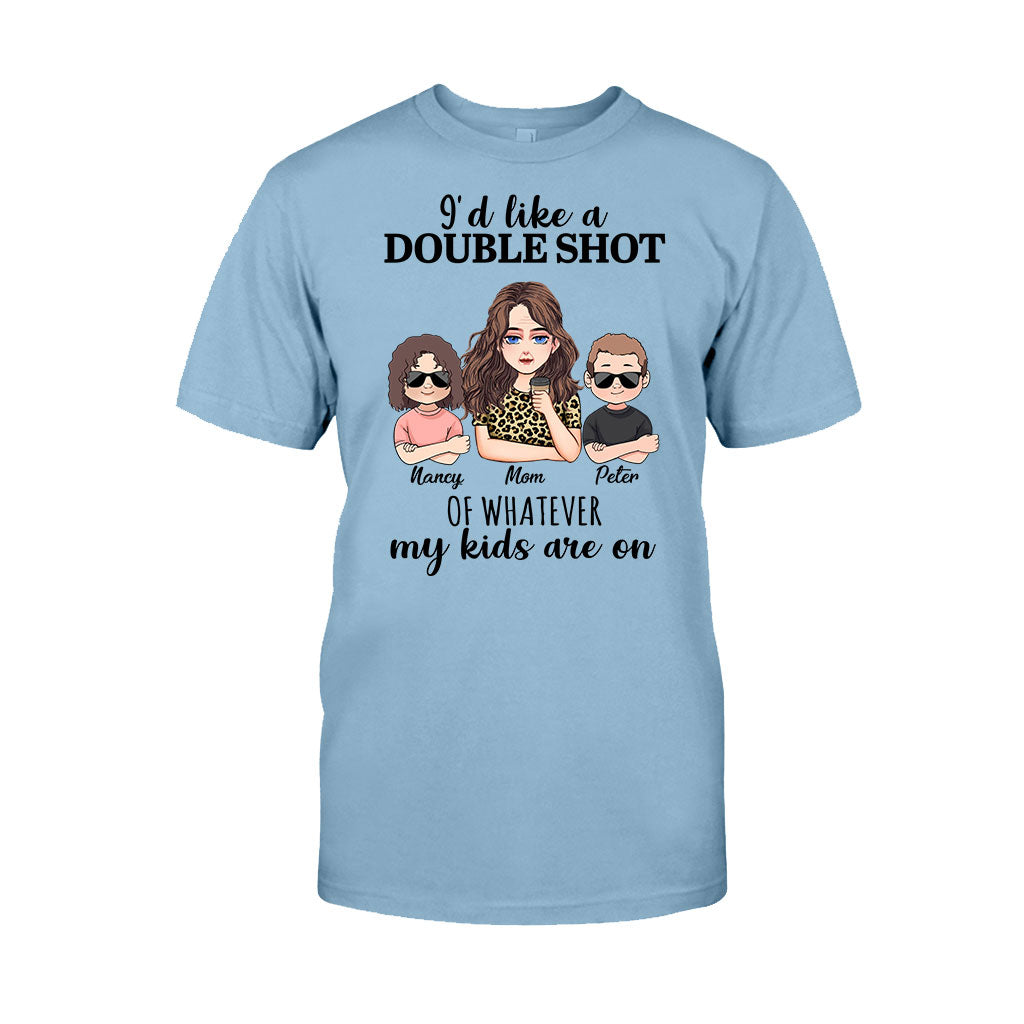 I'd Like A Double Shot - Personalized Mother's Day Mother T-shirt and Hoodie