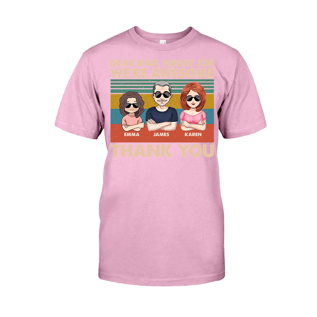 Dear Dad Great Job We're Awesome Thank You - Gift for dad, dad, grandpa - Personalized T-shirt And Hoodie