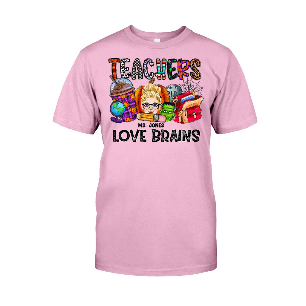 Teachers Love Brains - Personalized Teacher T-shirt and Hoodie