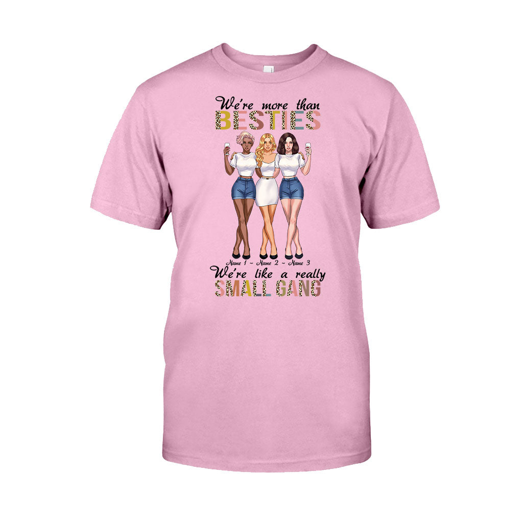 We're More Than Besties We're Like A Really Small Gang - Personalized T-shirt and Hoodie