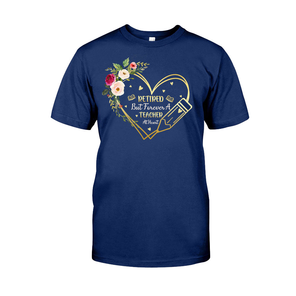 Forever A Teacher At Heart - Teacher T-shirt and Hoodie