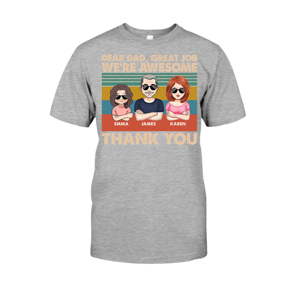 Dear Dad Great Job We're Awesome Thank You - Gift for dad, dad, grandpa - Personalized T-shirt And Hoodie