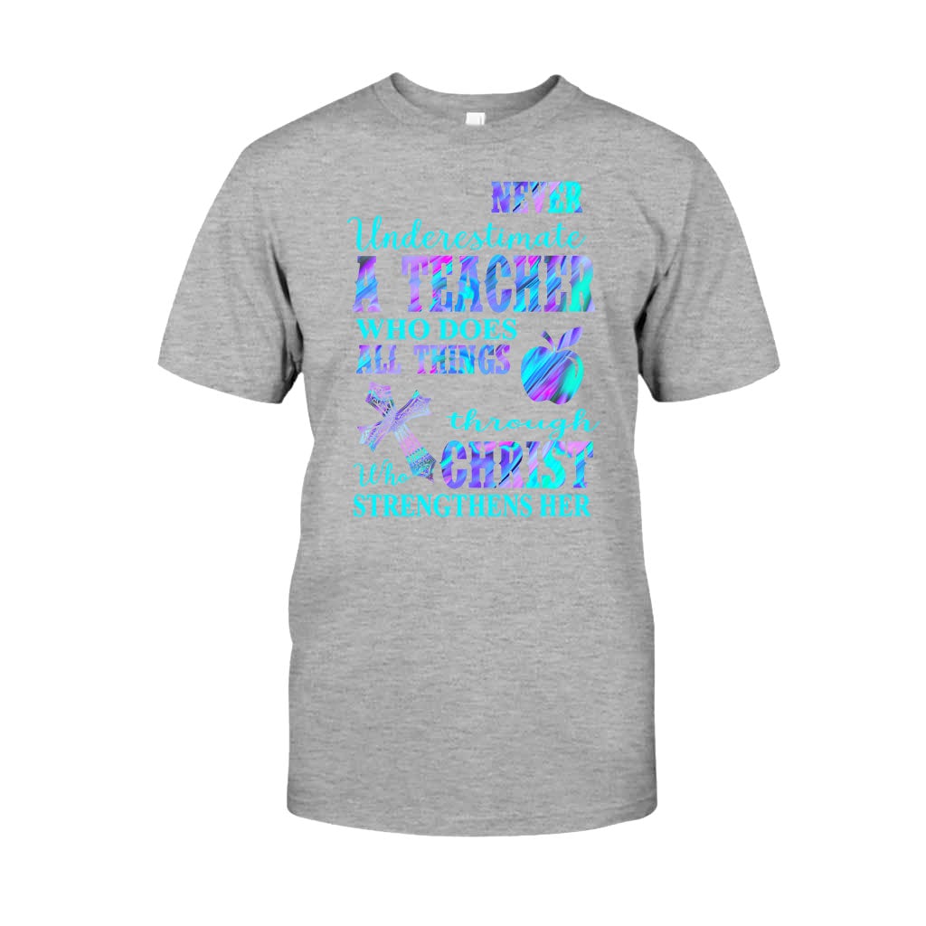 Never Underestimate A Teacher Who Does All Things - T-shirt and Hoodie 1121