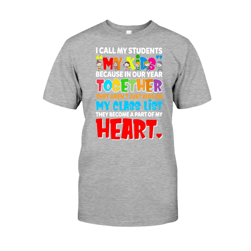 I Call My Students My Kids - Teacher T-shirt and Hoodie 1121