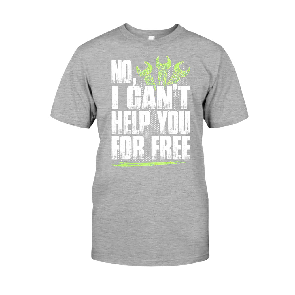 No I Can't Help You For Free - Mechanic T-shirt and Hoodie 102021