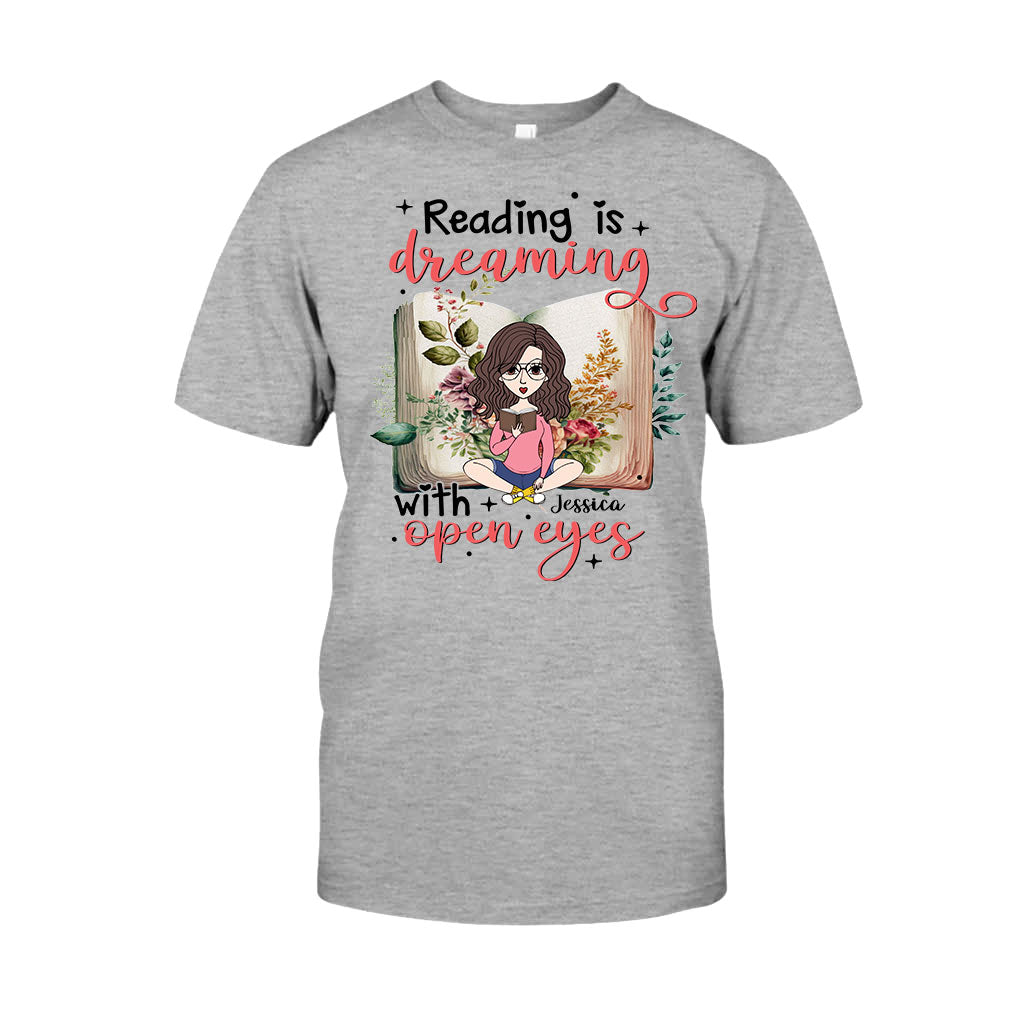 Reading Is Dreaming With Open Eyes - Personalized Book T-shirt and Hoodie