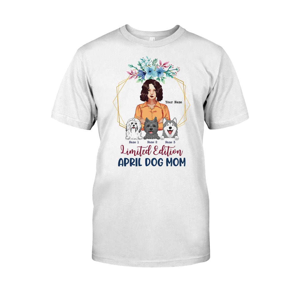 Limited Edition April Dog Mom - Personalized Mother's Day T-shirt and Hoodie