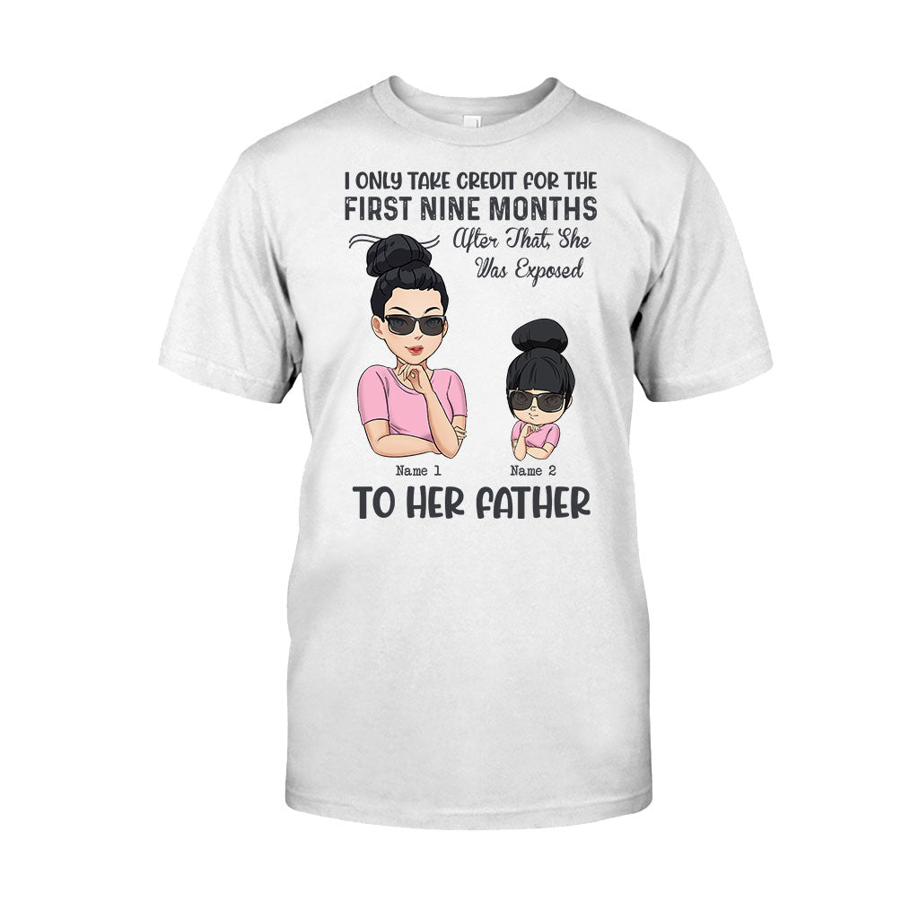 I Only Take Credit For Nine Months - Personalized Mother's Day T-shirt and Hoodie