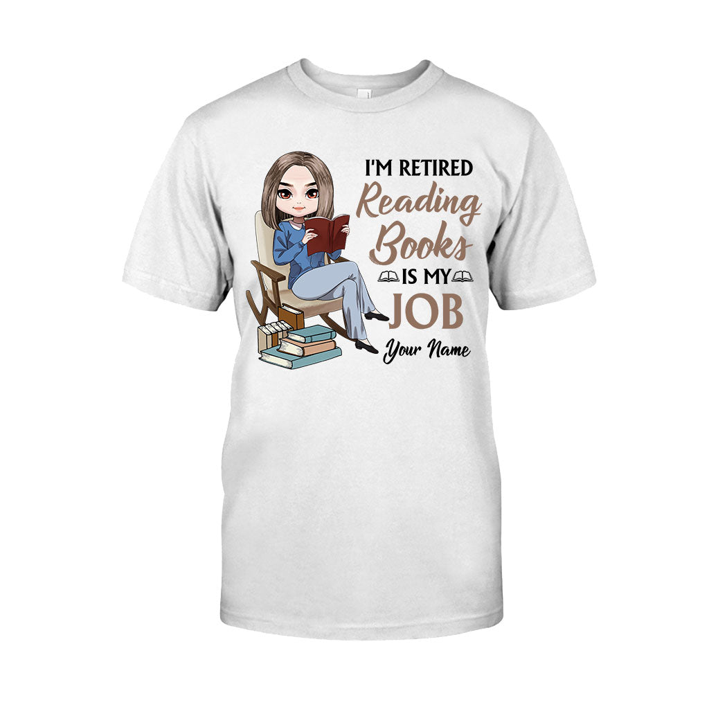 I'm Retired Reading Books Is My Job - Personalized T-shirt and Hoodie