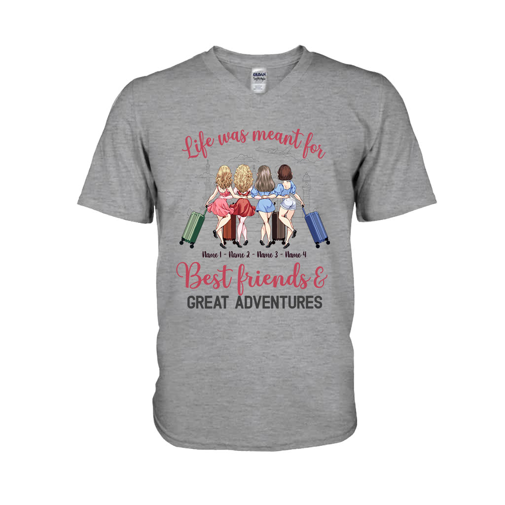 Life Was Meant For Best Friends And Great Adventures - Personalized Travelling T-shirt and Hoodie