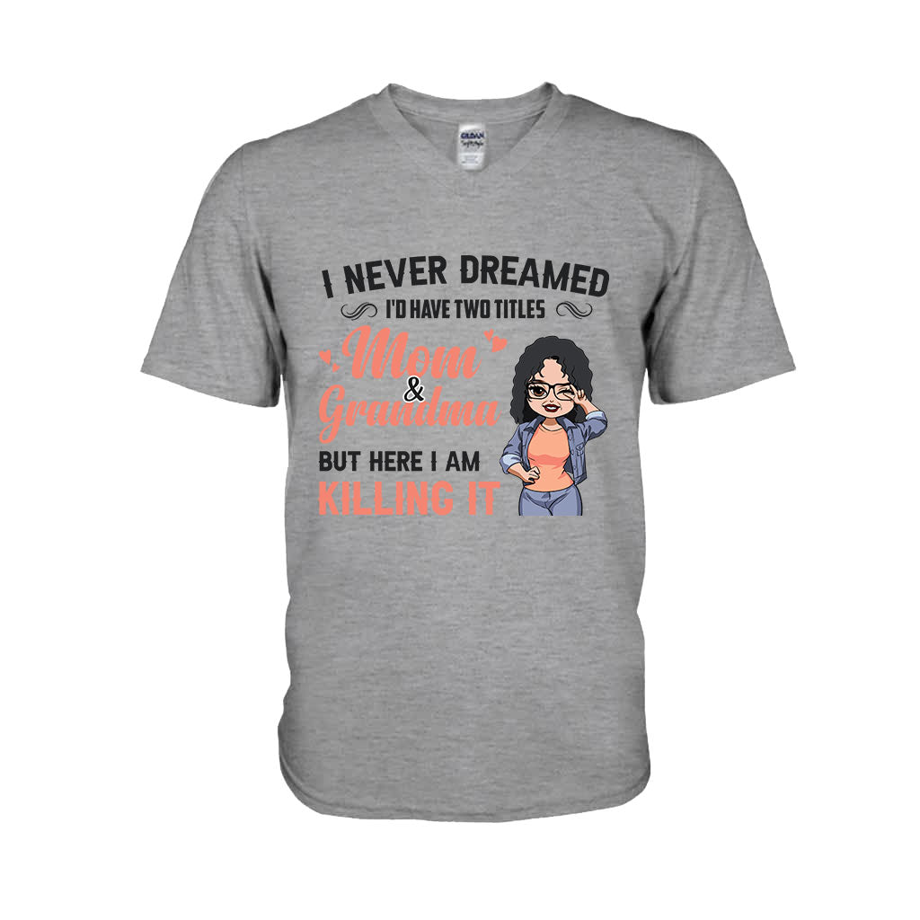 I Never Dreamed I'd Be Mom Grandma - Personalized Mother's Day T-shirt and Hoodie