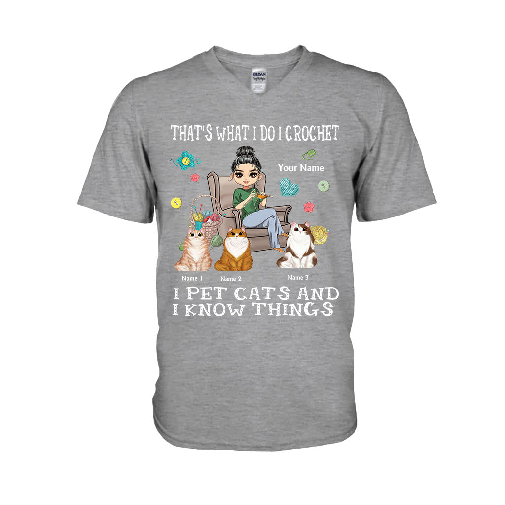 That's What I Do I Crochet I Pet Cats And I Know Things - Personalized T-shirt and Hoodie