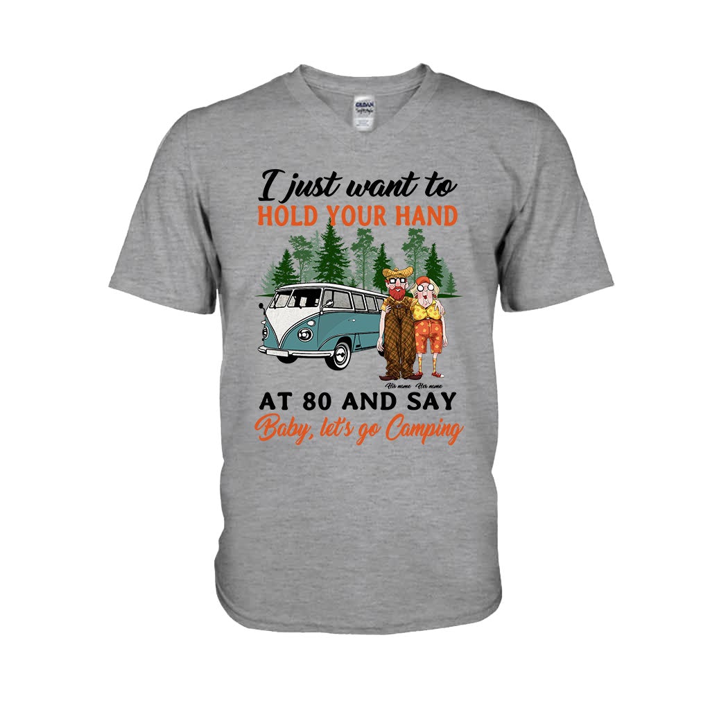 I Want To Hold Your Hand At 80 And Say Camping Old Couple - Personalized T-shirt and Hoodie