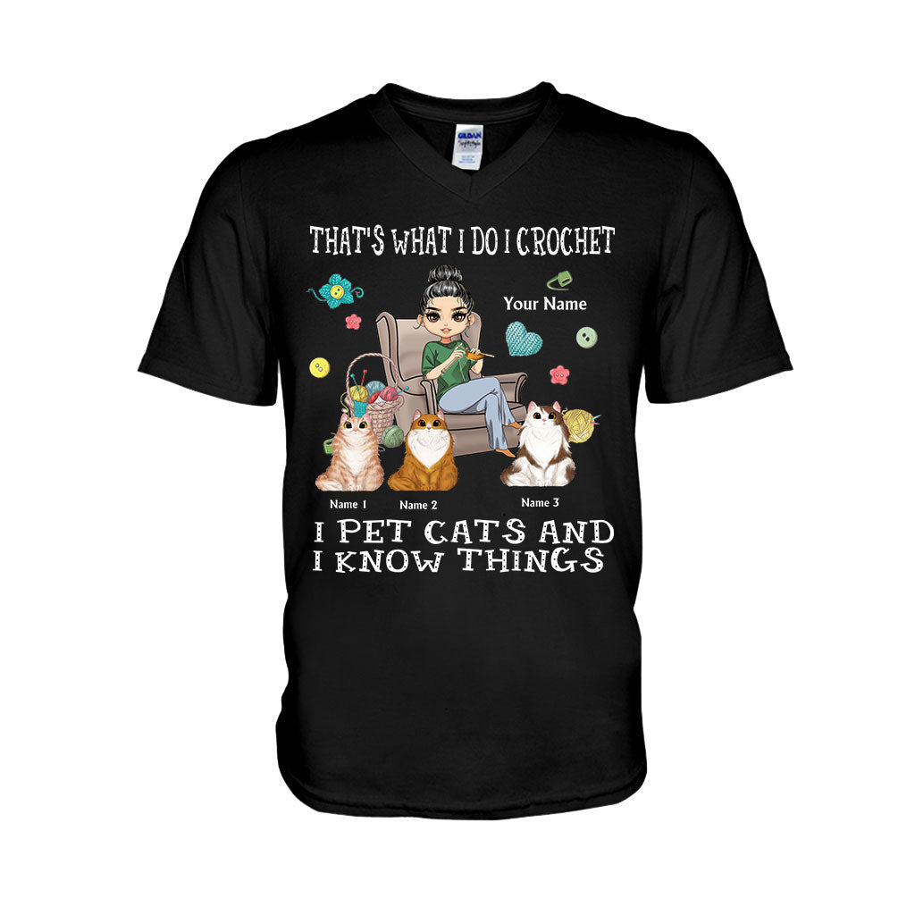 That's What I Do I Crochet I Pet Cats And I Know Things - Personalized T-shirt and Hoodie