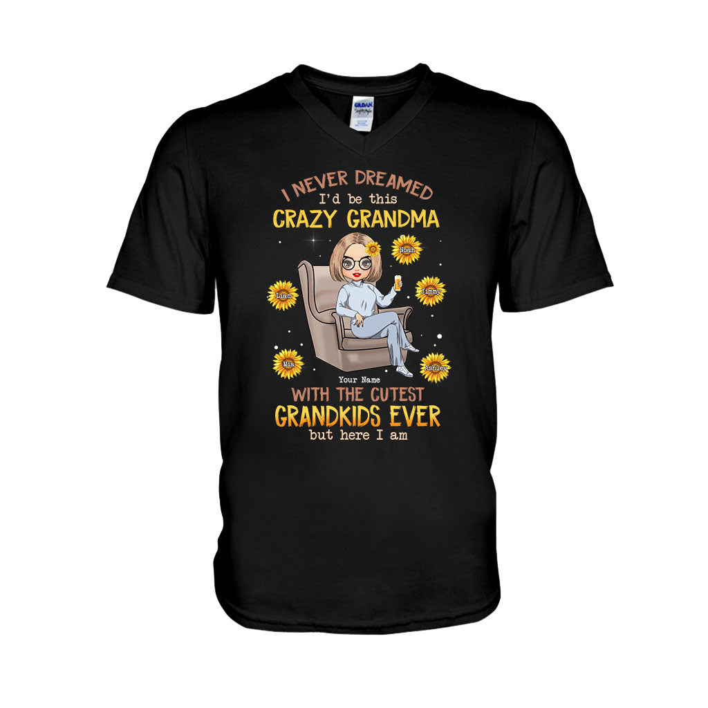 Never Dreamed Be This Crazy Grandma Of Cutest Grandkids - Personalized T-shirt and Hoodie