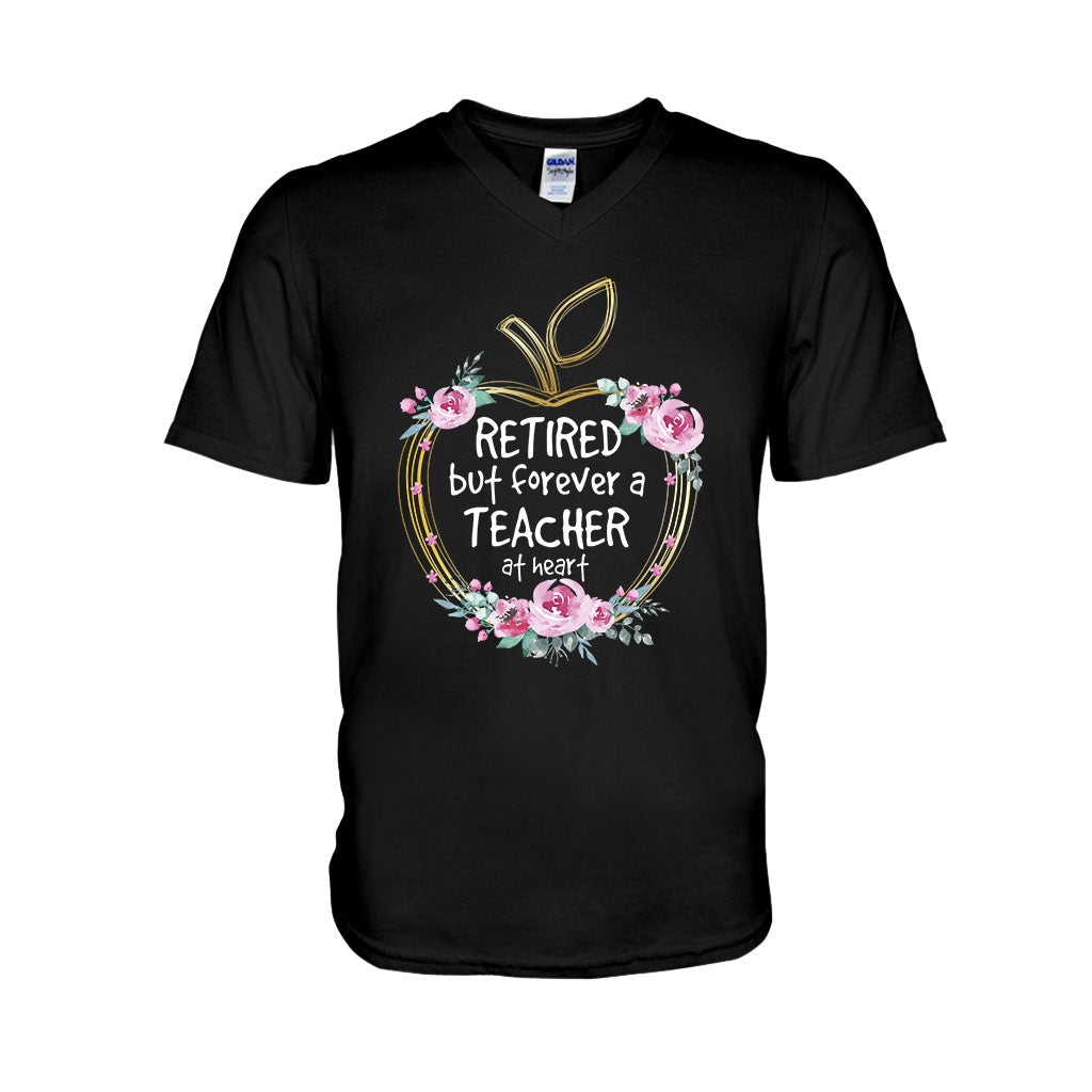 Retired But Forever A Teacher At Heart - T-shirt and Hoodie 1121