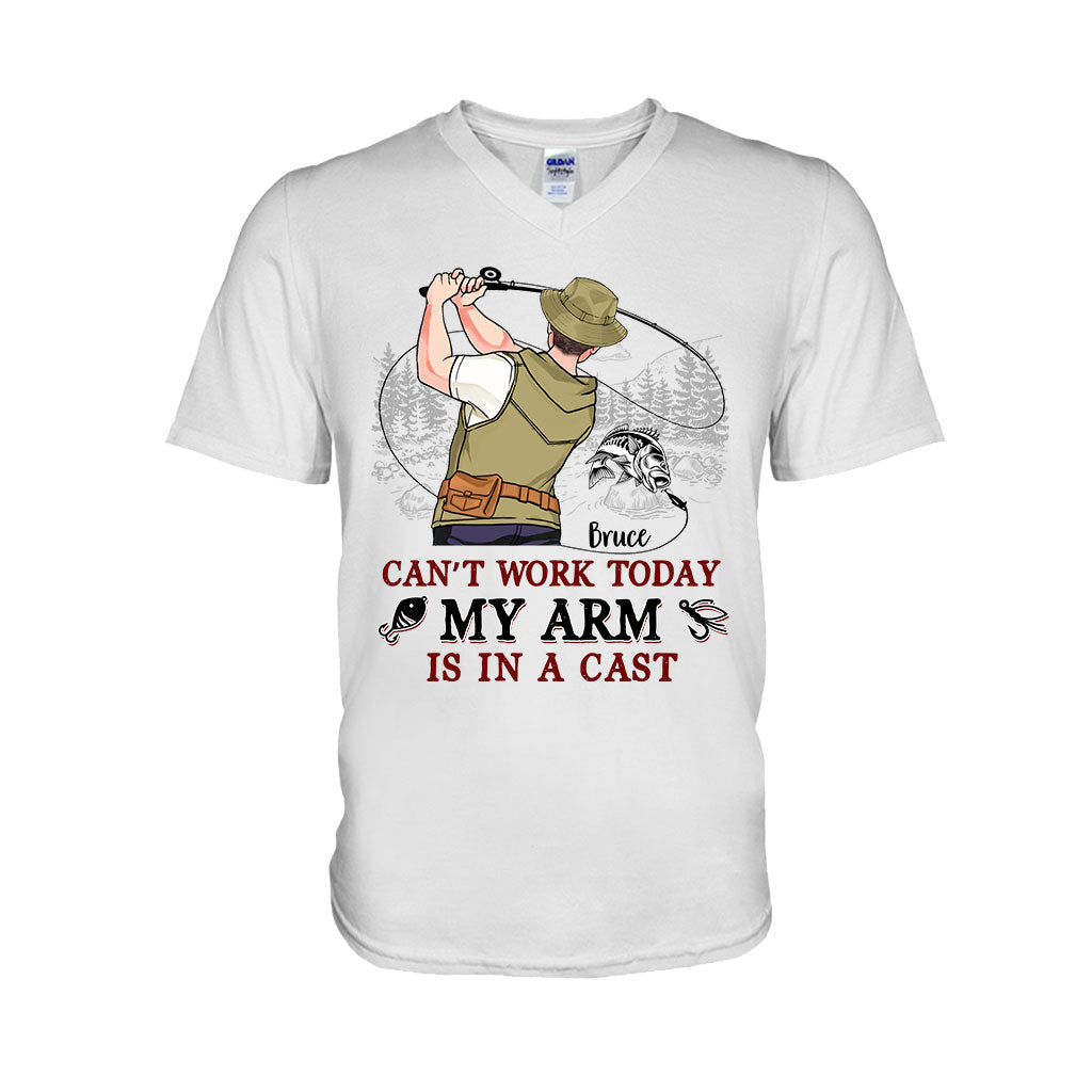 Can't Work Today My Arm Is In A Cast - Personalized Fishing T-shirt and Hoodie