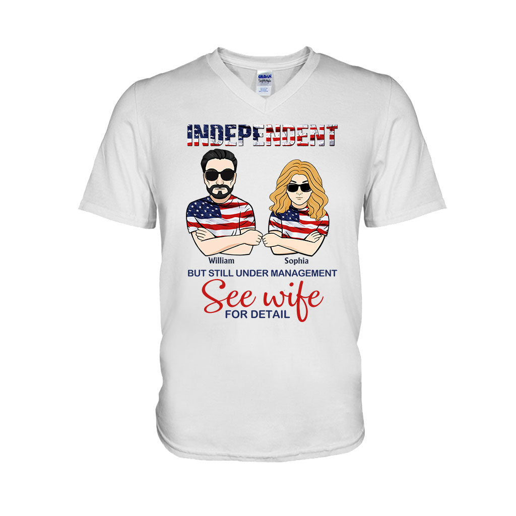 Independent But Still Under Management - Personalized Independence Day Couple T-shirt and Hoodie