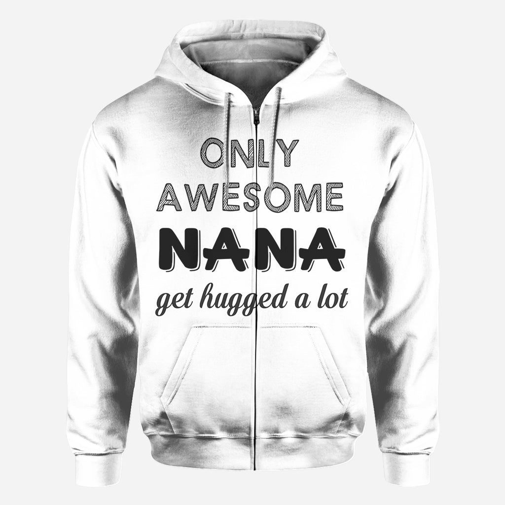 Only Awesome Nana Get Hug Alot - Personalized Grandma All Over Shirt
