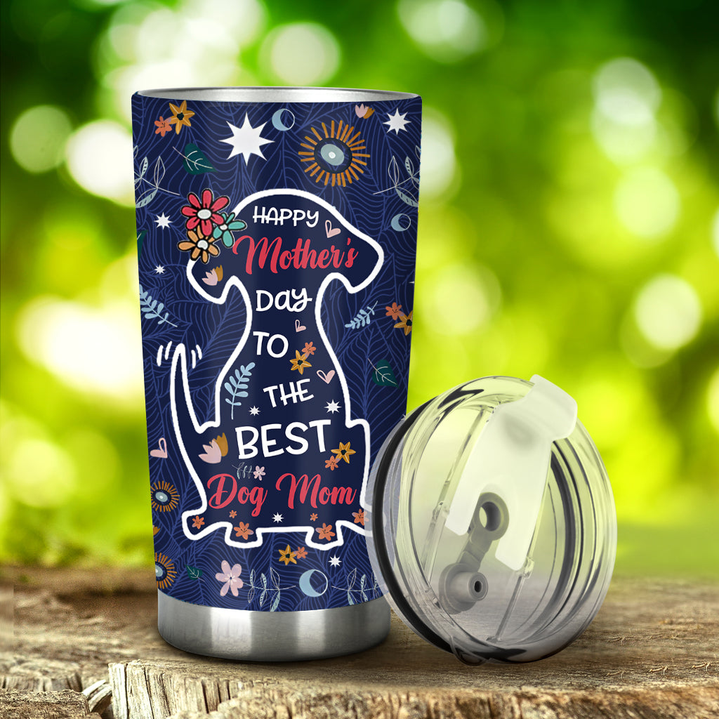 Happy Mother's Day To The Best Dog Mom - Personalized Dog Tumbler