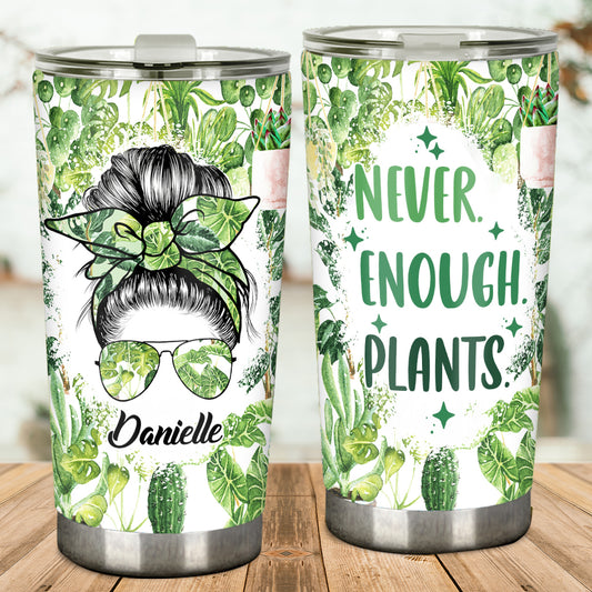 I'm A Plantaholic With Any Name - Personalized Gardening Tumbler