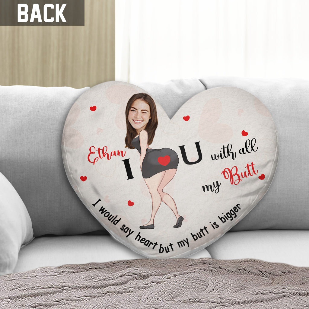 I Love You With All My Butt Custom Photo And Name - Personalized Couple Shaped Pillow