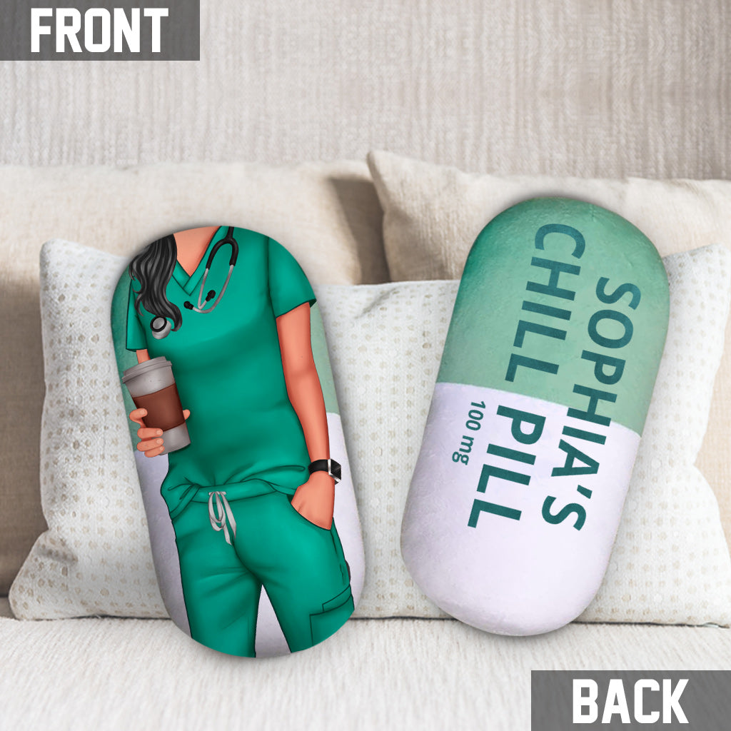 Nurse Chill Pill - Personalized Nurse Shaped Pillow