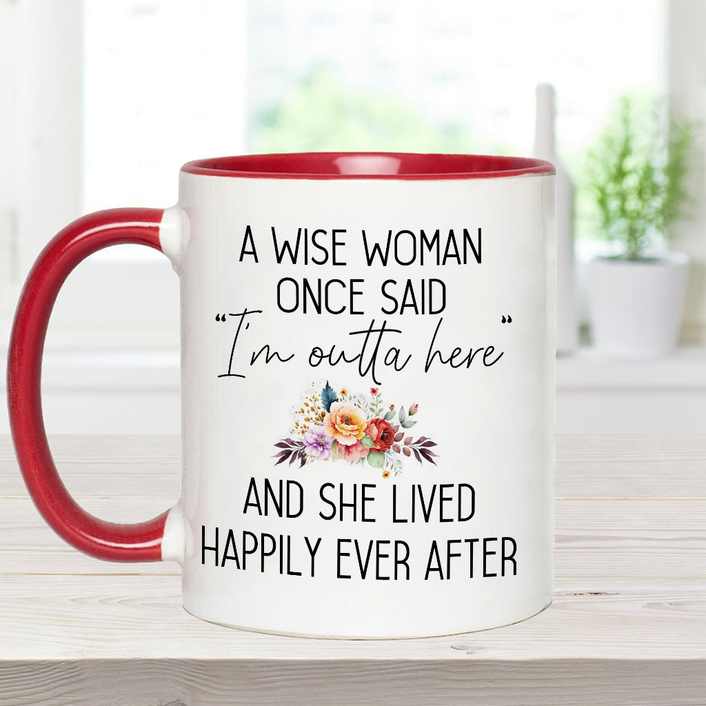 A Wise Woman Once Said - Personalized Retired Accent Mug