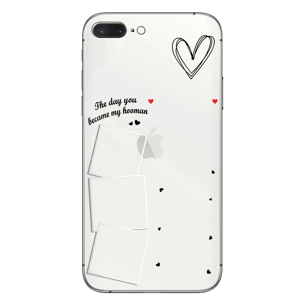 The Day You Became My Hooman Dog Cat Pet Lover Custom Photos And Calendar - Personalized Dog Clear Phone Case