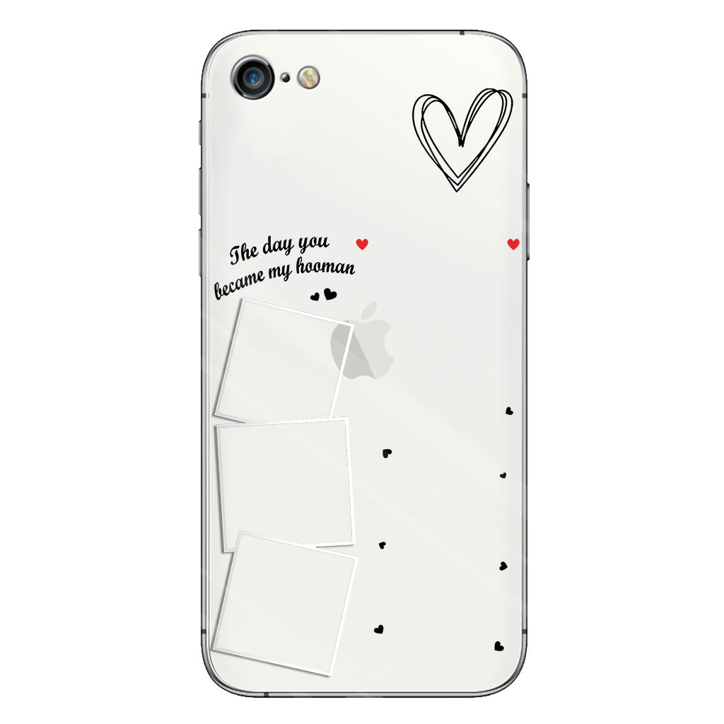 The Day You Became My Hooman Dog Cat Pet Lover Custom Photos And Calendar - Personalized Dog Clear Phone Case