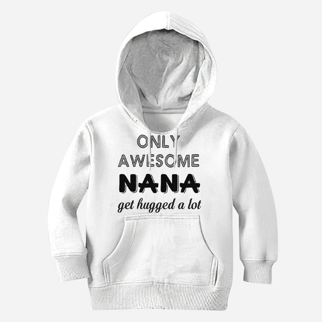 Only Awesome Nana Get Hug Alot - Personalized Grandma All Over Shirt
