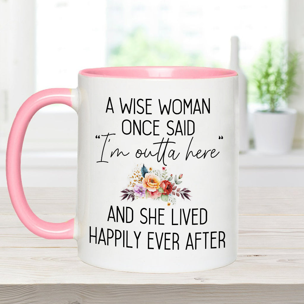 A Wise Woman Once Said - Personalized Retired Accent Mug