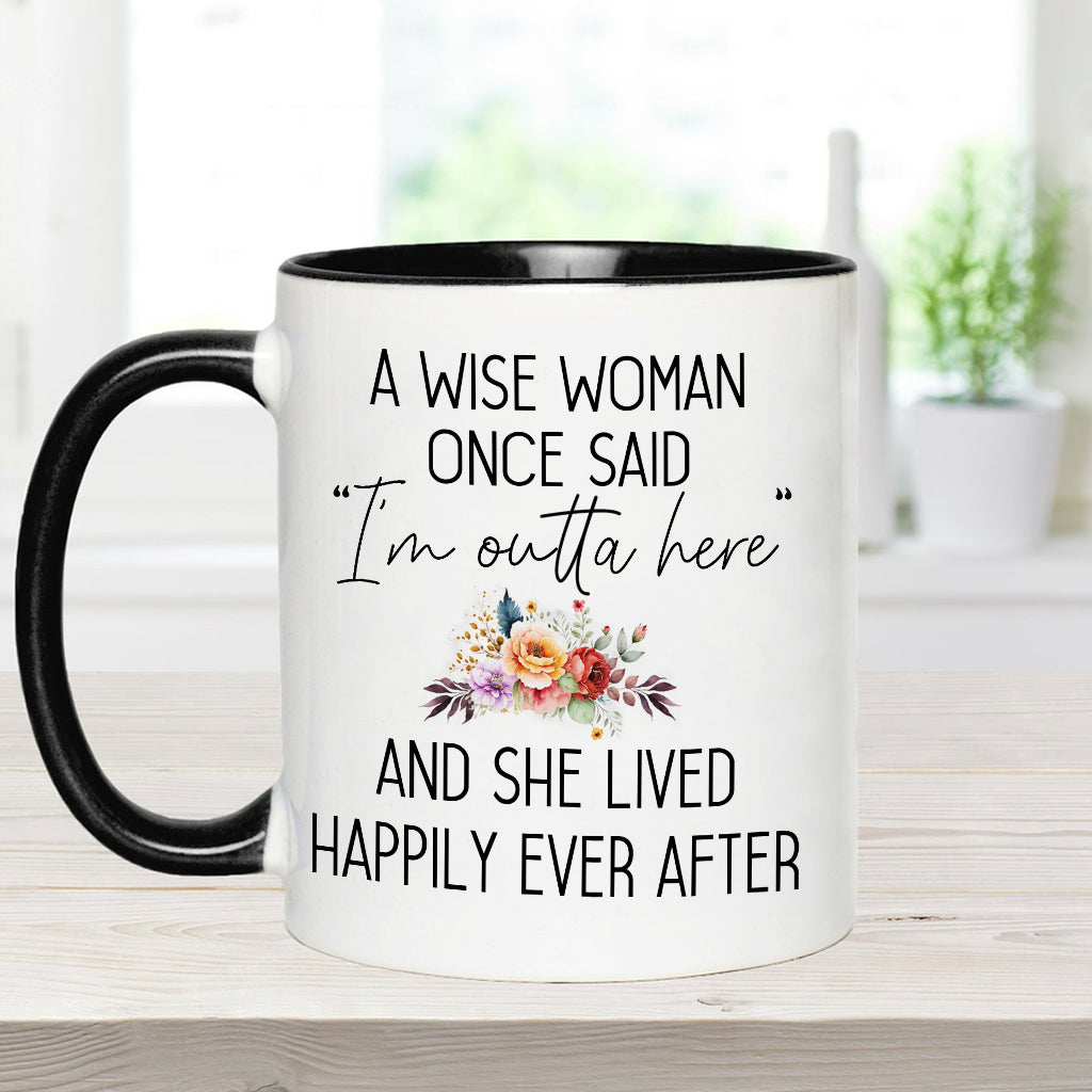 A Wise Woman Once Said - Personalized Retired Accent Mug